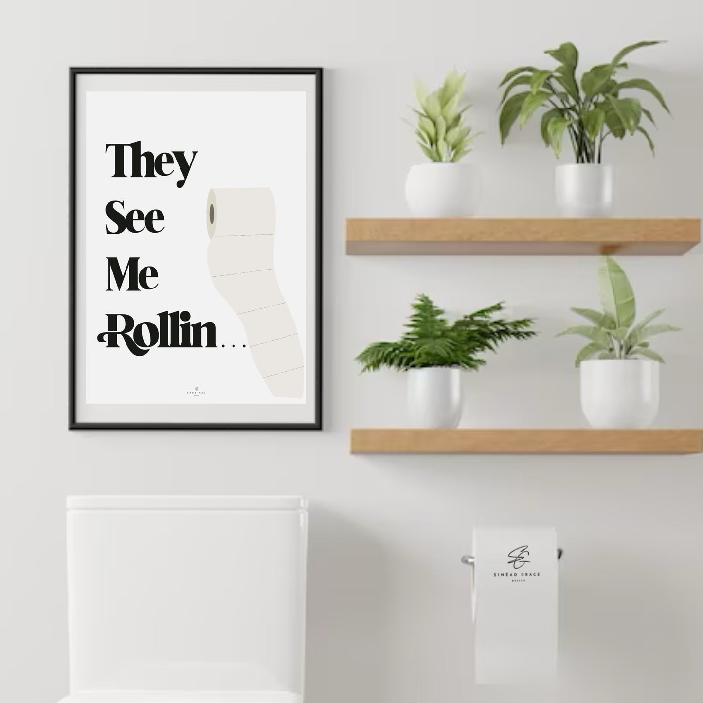 They See Me Rolling Bathroom Print